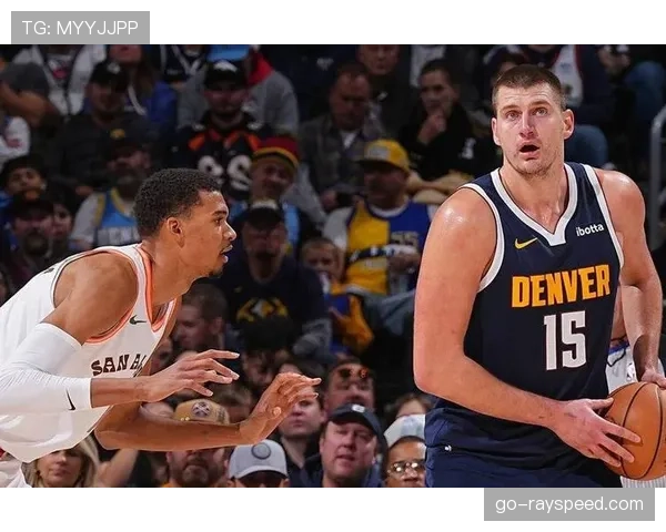 掘金加时136-134险胜马刺，约基奇40+13对飙文班亚马34+18